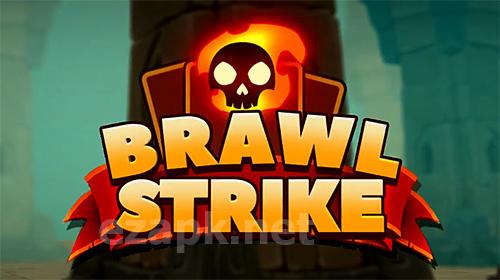 Brawl strike