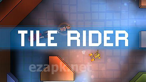 Tile rider