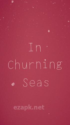 In churning seas