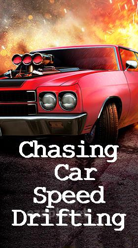 Chasing car speed drifting