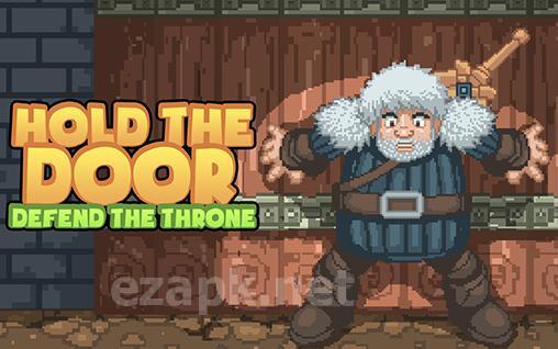 Hold the door: Defend the throne