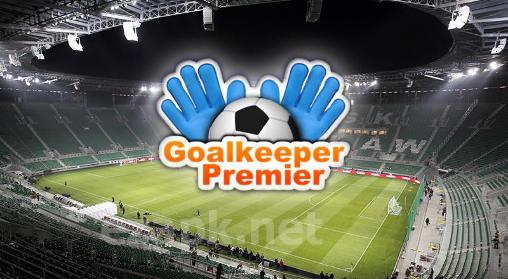 Goalkeeper premier: Soccer game