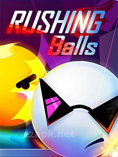 Rushing balls