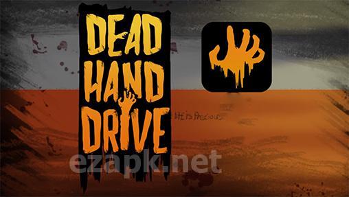 Dead hand drive