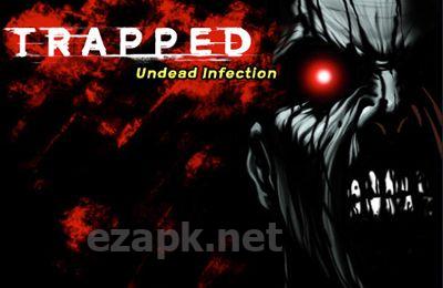 Trapped: Undead Infection