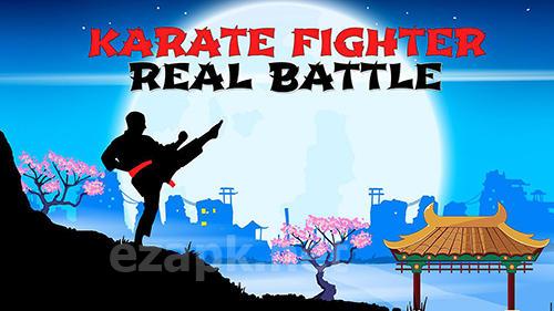 Karate fighter: Real battles