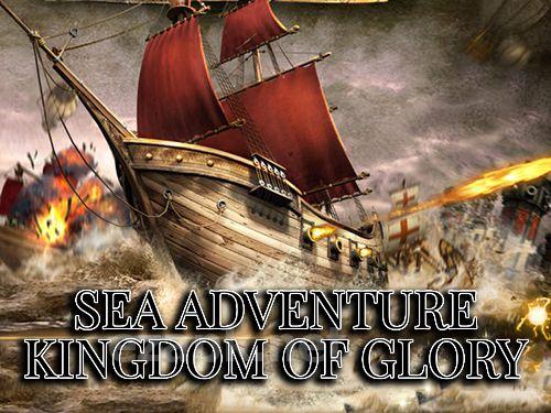 Sea adventure: Kingdom of glory