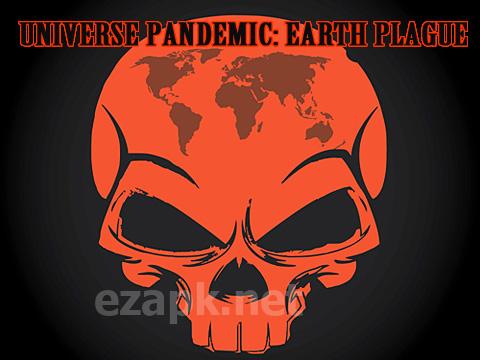Universe pandemic: Earth plague