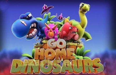 Go Home Dinosaurs