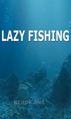 Lazy Fishing HD