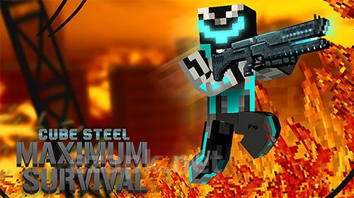 Cube steel: Maximum survival