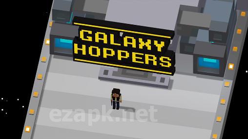 Galaxy hoppers