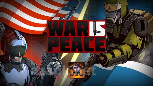 War is peace