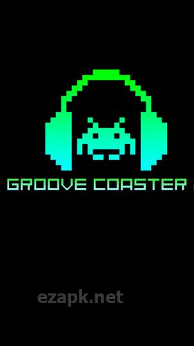 Groove coaster
