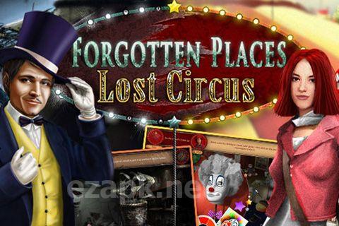 Forgotten places: Lost circus