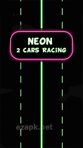 Neon 2 cars racing