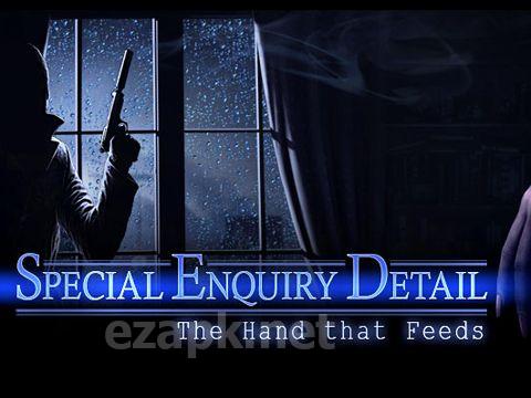 Special enquiry detail: The hand that feeds