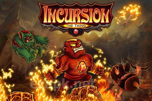 Incursion the thing