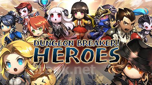 Dungeon breaker! Heroes