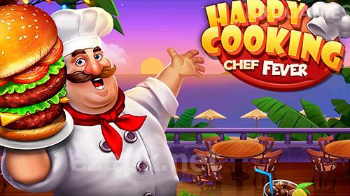 Happy cooking: Chef fever