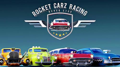 Rocket carz racing: Never stop
