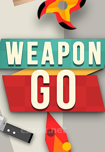 Weapon go