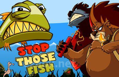 Stop Those Fish