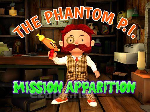 The phantom PI: Mission apparition