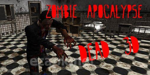 Zombie apocalypse: Dead 3D