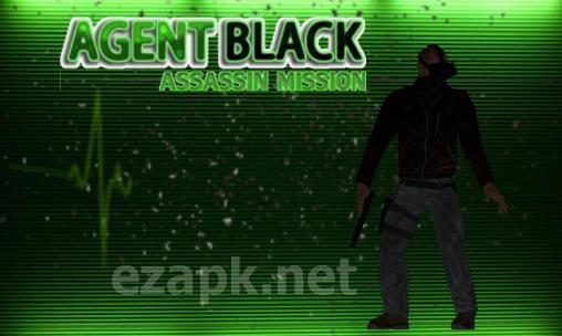 Agent Black : Assassin mission