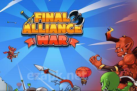 Final alliance: War