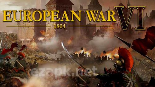 European war 6: 1804