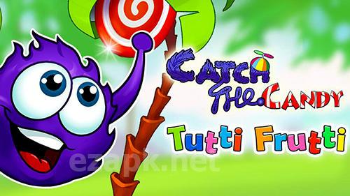 Catch the сandy: Tutti frutti