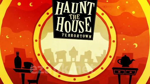 Haunt the house: Terrortown