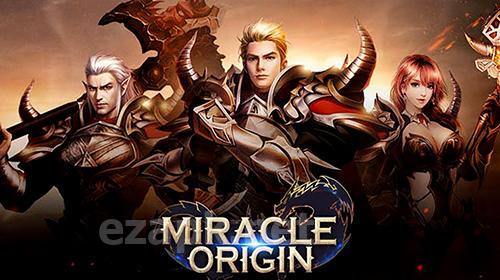 Miracle origin