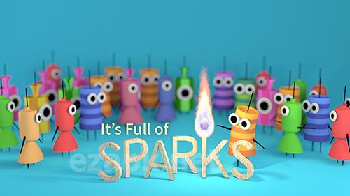 It's full of sparks