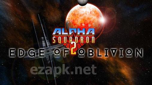 Edge of oblivion: Alpha squadron 2