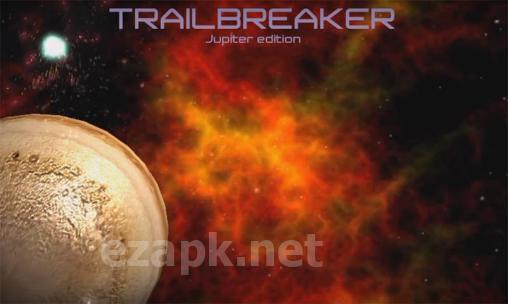 Trailbreaker: Jupiter edition