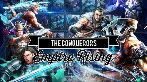 The conquerors: Empire rising