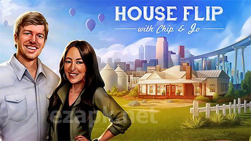 House flip with Chip and Jo