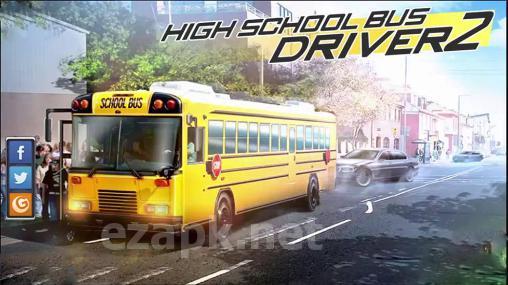 High school bus driver 2