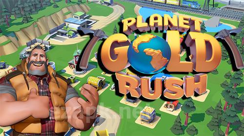 Planet gold rush