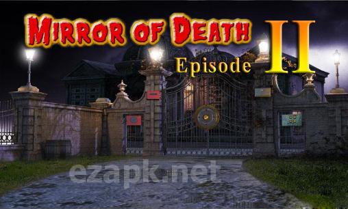 Mystery of mirror of death: Episode 2