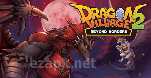 Dragon village 2: Beyond borders