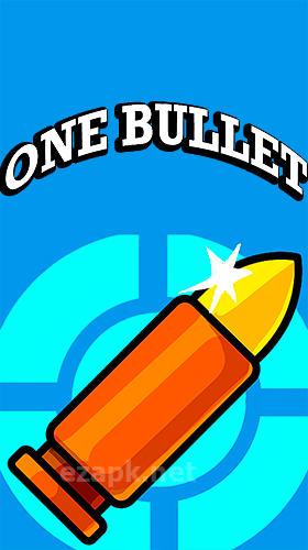 One bullet