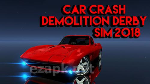 Car crash demolition derby simulator 2018