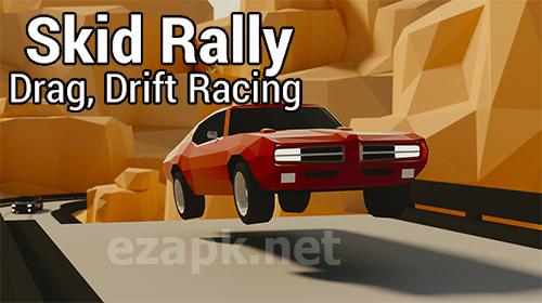 Skid rally: Drag, drift racing
