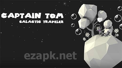 Captain Tom: Galactic traveler