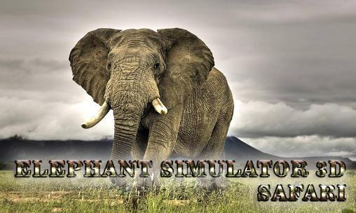 Elephant simulator 3D: Safari