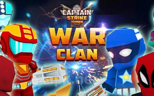 Captain strike zombie: Global Alliance. War clan